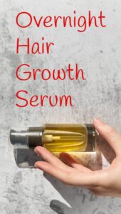 Grow your Hair with the DIY Overnight Hair Growth Serum