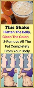 Clean Your Colon, Flatten Your Belly And Remove Fat With This Marvelous And Healthy Shake